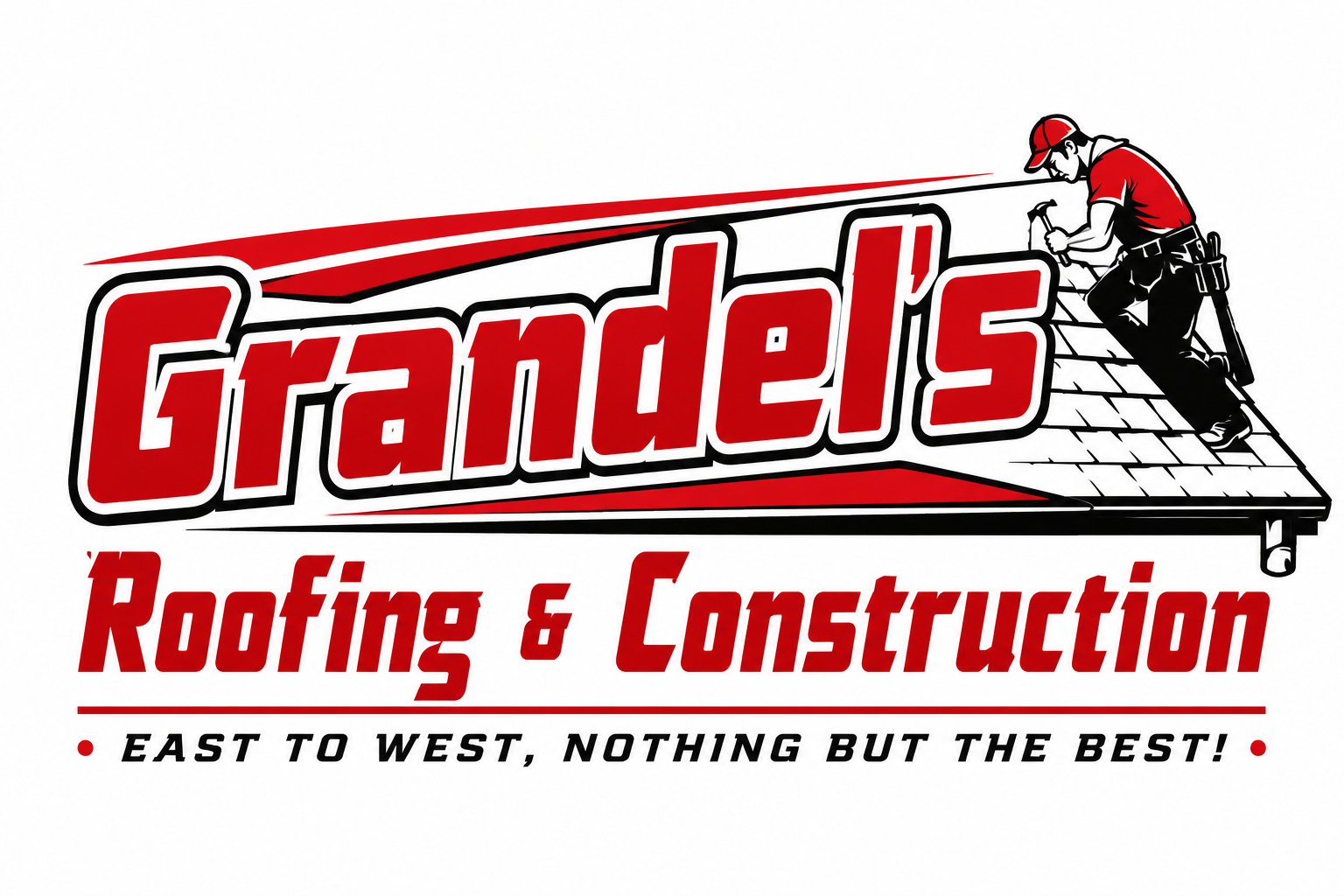 Grandel's Roofing & Construction - East to West, Nothing But the Best